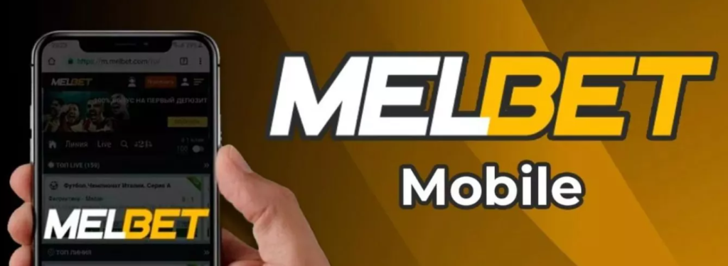 Melbet Mobile App for Bettors